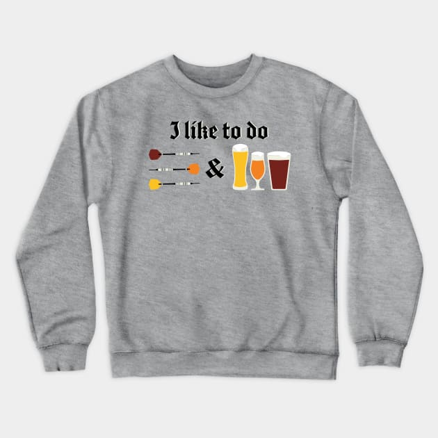 I like to do Darts & Crafts Crewneck Sweatshirt by skauff